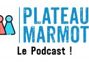 Plateau Marmots – Le Podcast ! – Ep01 – Around The World